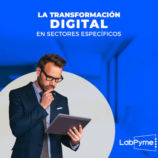 Transformación Digital en Sectores Específicos